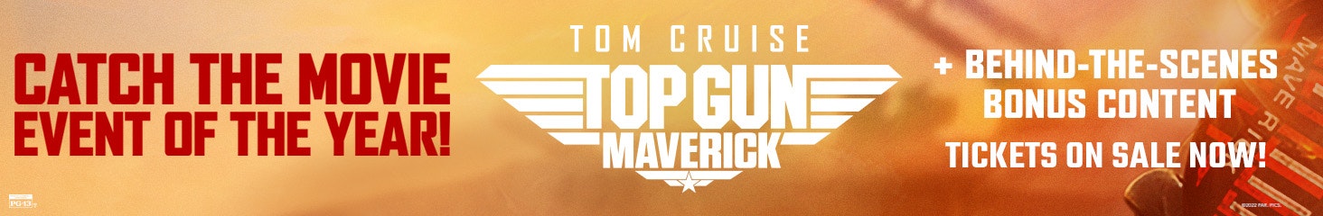 Catch the movie event of the year on the BIG screen at Harkins! See Top Gun Maverick now with Behind-The-Screnes bonus content! 